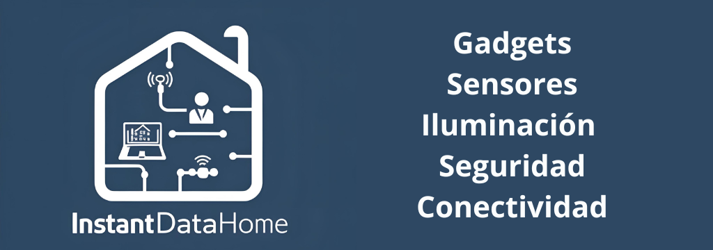 Blog de Tecnología Smart: Gadgets, Sensores, Iluminación, Seguridad y Conectivid